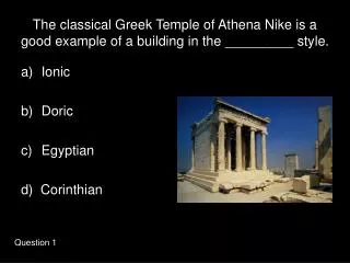 The classical Greek Temple of Athena Nike is a good example of a building in the _________ style.
