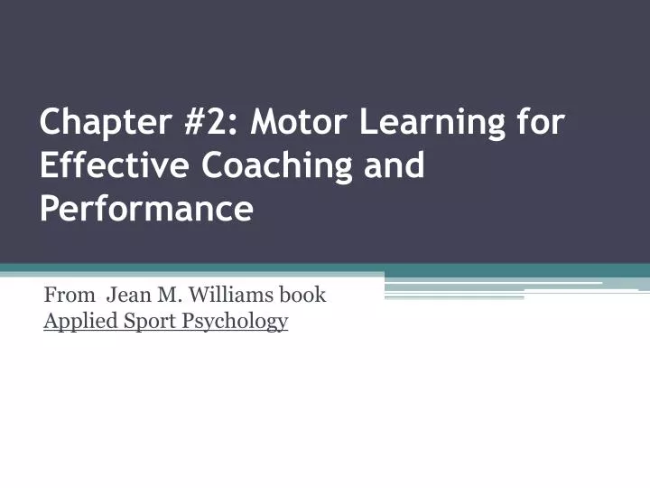 chapter 2 motor learning for effective coaching and performance