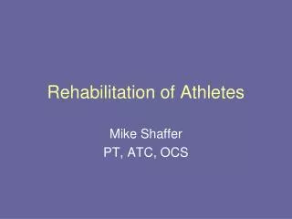 Rehabilitation of Athletes