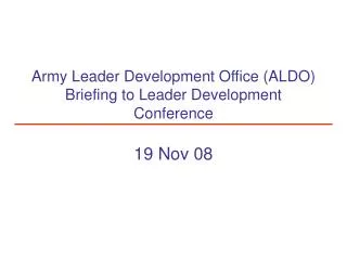 Army Leader Development Office (ALDO) Briefing to Leader Development Conference
