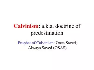 Calvinism : a.k.a. doctrine of predestination