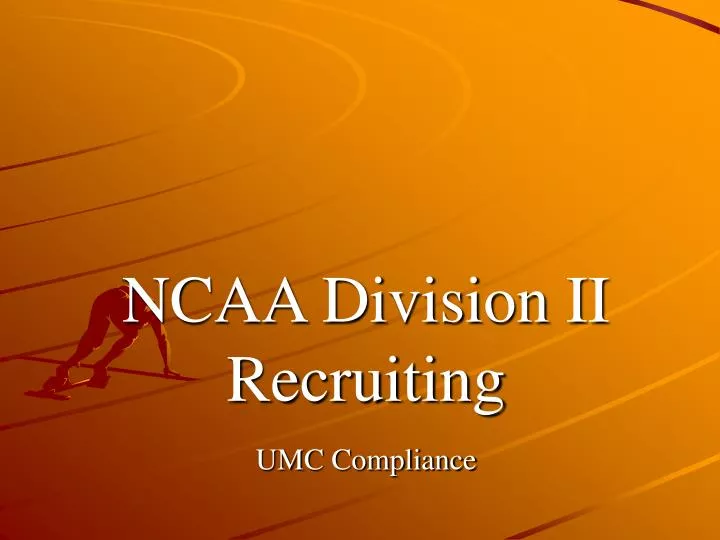 ncaa division ii recruiting umc compliance