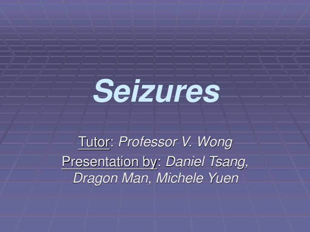 PPT - Seizures PowerPoint Presentation, free download - ID:1224339