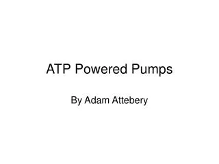 ATP Powered Pumps