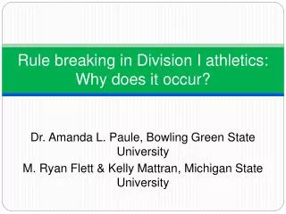 Rule breaking in Division I athletics: Why does it occur?
