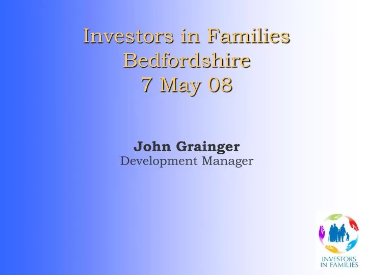 investors in families bedfordshire 7 may 08