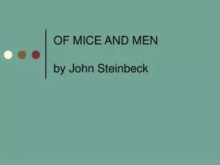 OF MICE AND MEN by John Steinbeck