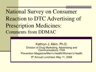 National Survey on Consumer Reaction to DTC Advertising of Prescription Medicines: Comments from DDMAC