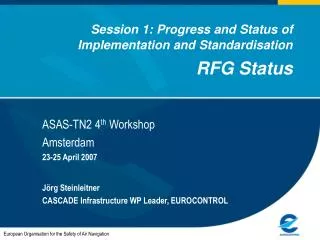 Session 1: Progress and Status of Implementation and Standardisation RFG Status