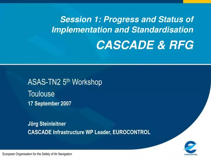 session 1 progress and status of implementation and standardisation cascade rfg