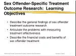 Sex Offender-Specific Treatment Outcome Research: Learning Objectives - slide 1