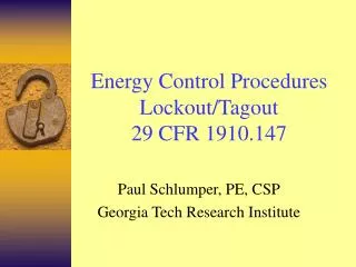 Energy Control Procedures Lockout/Tagout 29 CFR 1910.147