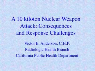 A 10 kiloton Nuclear Weapon Attack: Consequences and Response Challenges