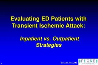 Evaluating ED Patients with Transient Ischemic Attack: Inpatient vs. Outpatient Strategies