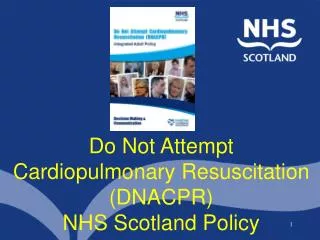 Do Not Attempt Cardiopulmonary Resuscitation (DNACPR) NHS Scotland Policy