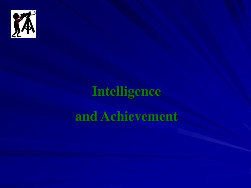 PPT - Intelligence and Achievement PowerPoint Presentation, free ...