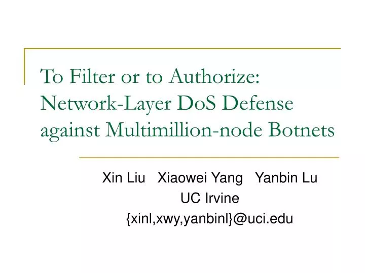 to filter or to authorize network layer dos defense against multimillion node botnets
