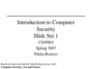 Introduction to Computer Security Slide Set 1