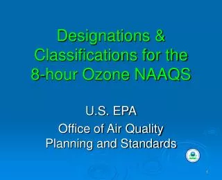 Designations &amp; Classifications for the 8-hour Ozone NAAQS