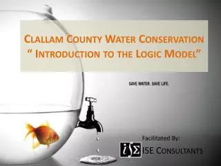 Clallam County Water Conservation “ Introduction to the Logic Model”