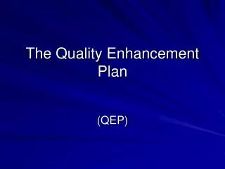 The Quality Enhancement Plan