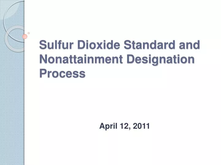 sulfur dioxide standard and nonattainment designation process