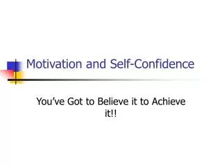 Motivation and Self-Confidence