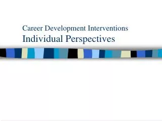 Career Development Interventions Individual Perspectives