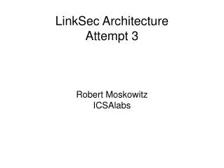 LinkSec Architecture Attempt 3