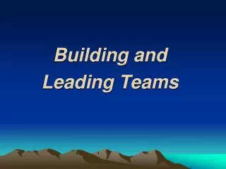 Building and Leading Teams