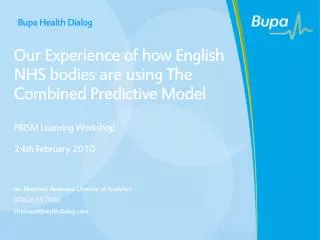 Our Experience of how English NHS bodies are using The Combined Predictive Model PRISM Learning Workshop 24th February 2