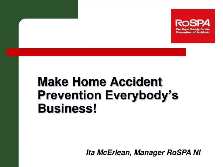 make home accident prevention everybody s business