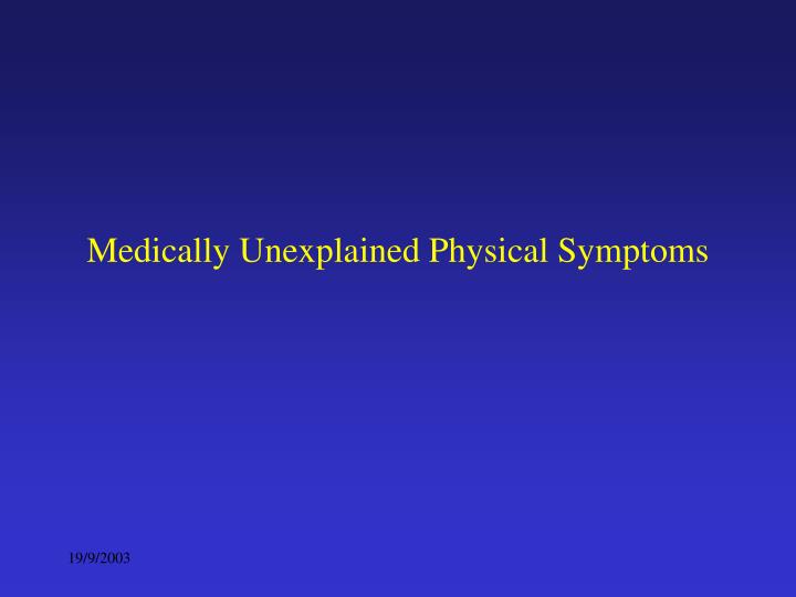 medically unexplained physical symptoms