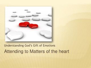 Attending to Matters of the heart