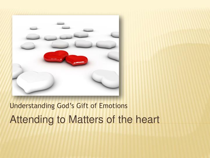 attending to matters of the heart