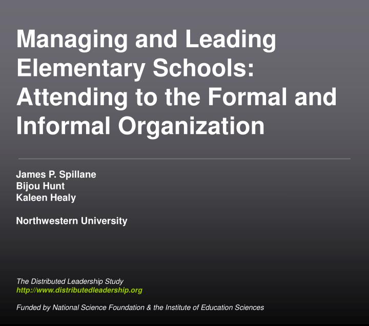 managing and leading elementary schools attending to the formal and informal organization