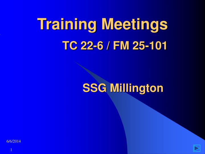 training meetings tc 22 6 fm 25 101 ssg millington