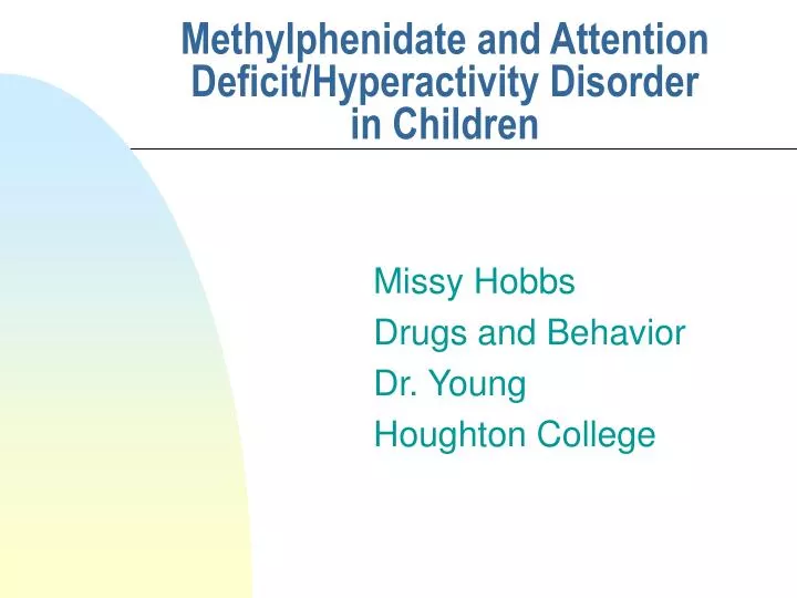 methylphenidate and attention deficit hyperactivity disorder in children