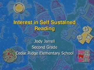 Interest in Self Sustained Reading
