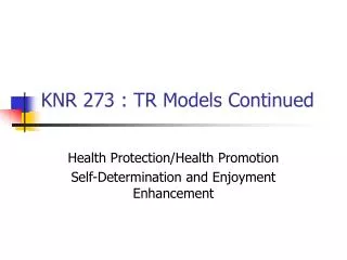 KNR 273 : TR Models Continued
