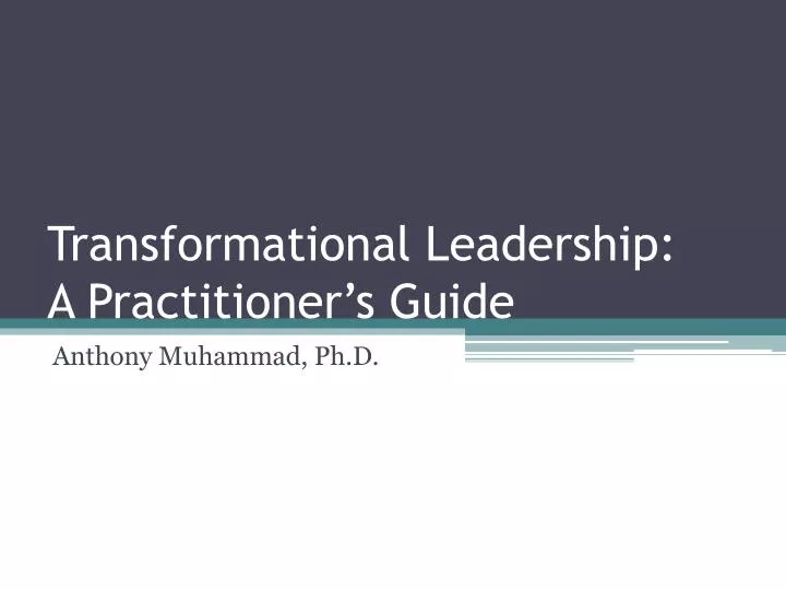 transformational leadership a practitioner s guide