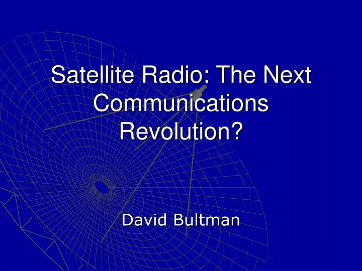 satellite radio the next communications revolution