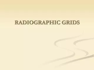 RADIOGRAPHIC GRIDS
