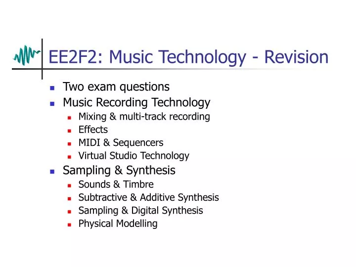 ee2f2 music technology revision