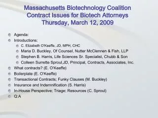 Massachusetts Biotechnology Coalition Contract Issues for Biotech Attorneys Thursday, March 12, 2009