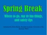 Spring Break - slide 1