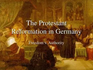 The Protestant Reformation in Germany