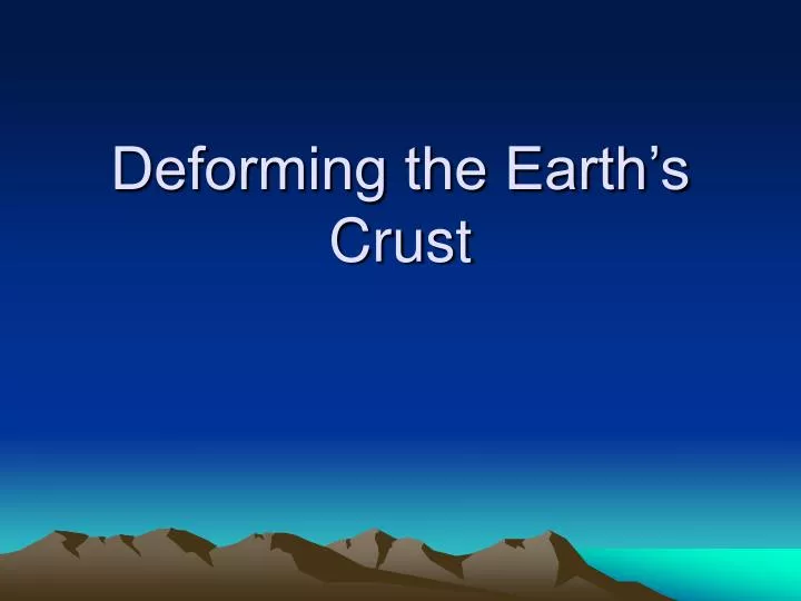 deforming the earth s crust