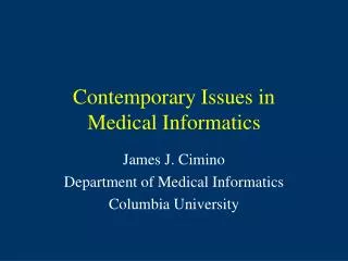 Contemporary Issues in Medical Informatics