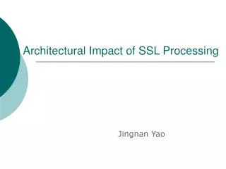 Architectural Impact of SSL Processing